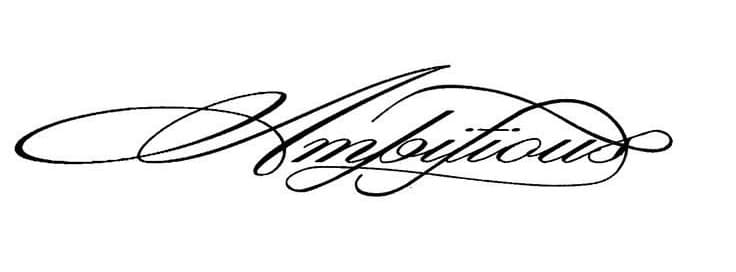 Calligraphic script reading 'Ambitious'